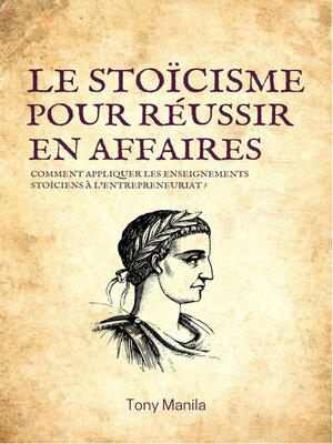 cover image of Le Stoïcisme Pour Réussir En Affaires